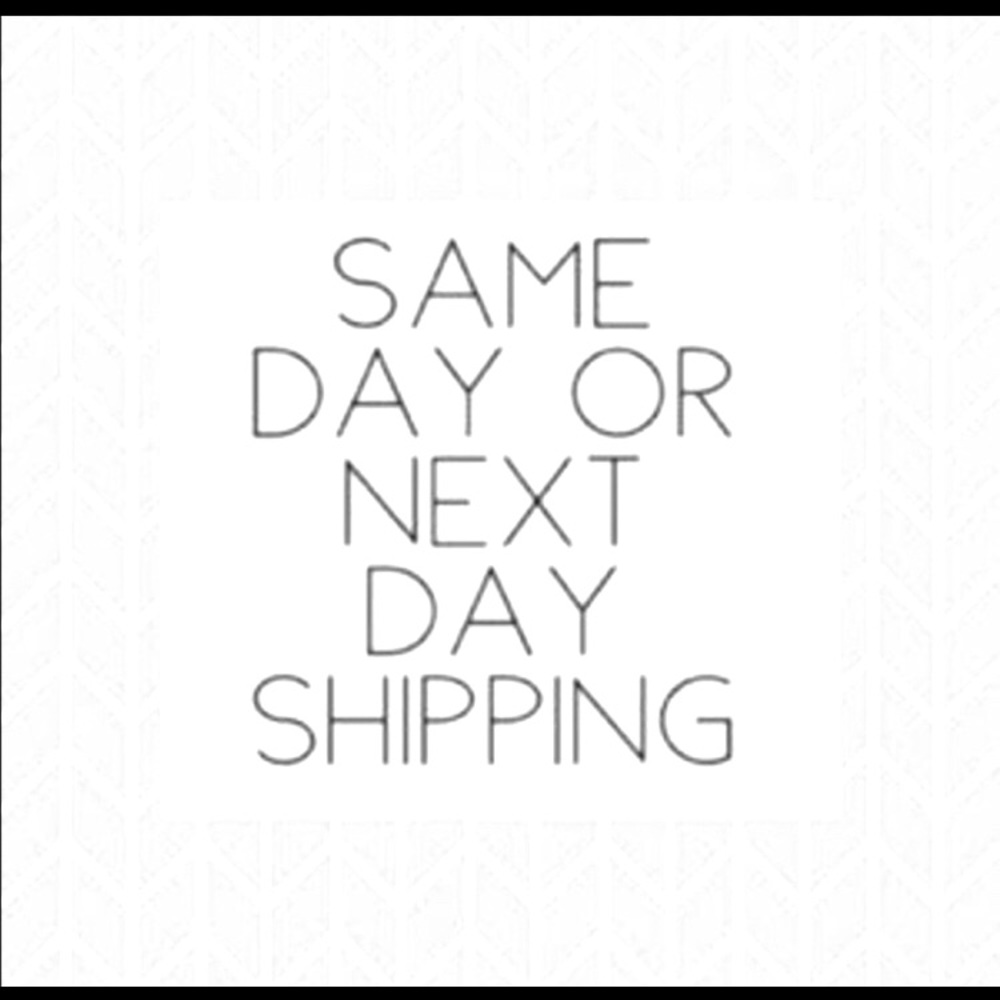 Same Day or Next Day Shipping